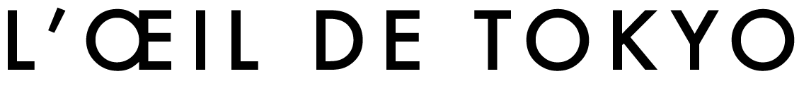 L'ŒIL DE TOKYO